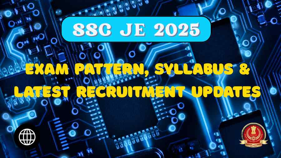 SSC JE 2025: Exam Pattern, Syllabus & Latest Recruitment Updates